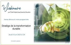 Webinaire de présentation - Stratège de la transformation durable - Ecole polytechnique Executive Education